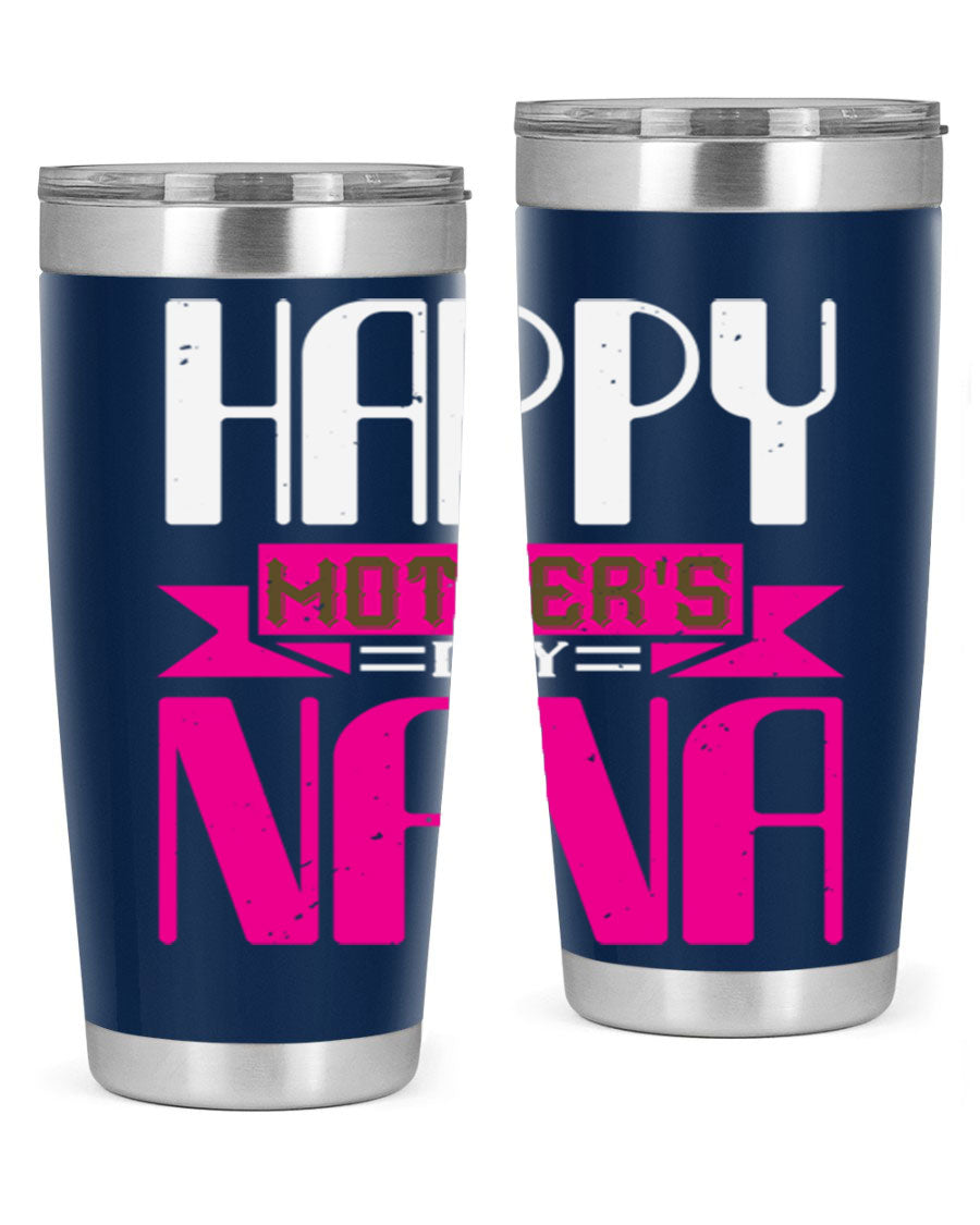 HAPPY mothers day nana tumbler featuring a double wall vacuum stainless steel design, available in 20oz and 30oz sizes, perfect for hot and cold beverages.