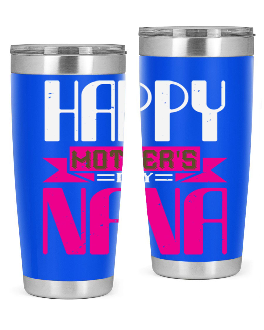 HAPPY mothers day nana tumbler featuring a double wall vacuum stainless steel design, available in 20oz and 30oz sizes, perfect for hot and cold beverages.