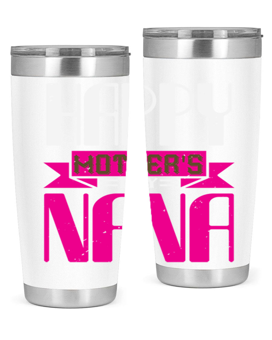 HAPPY mothers day nana tumbler featuring a double wall vacuum stainless steel design, available in 20oz and 30oz sizes, perfect for hot and cold beverages.