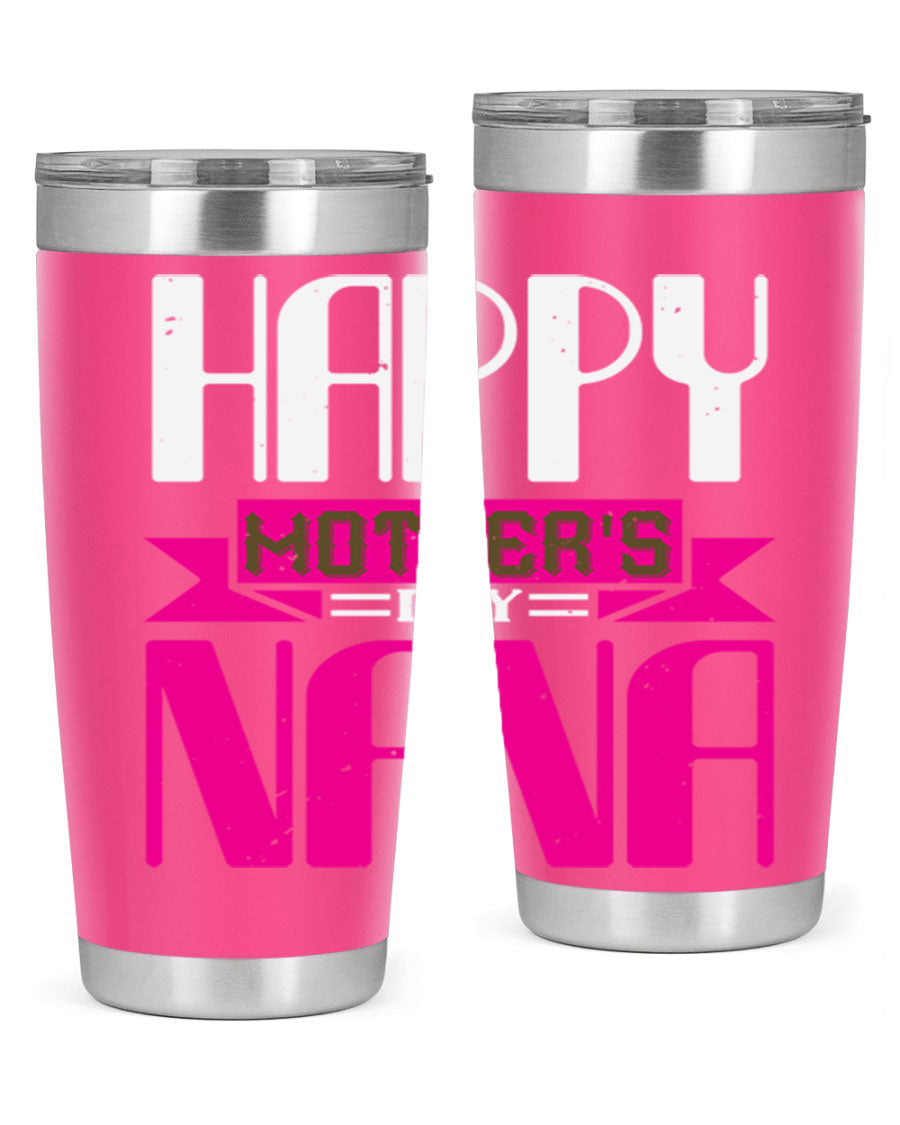 HAPPY mothers day nana tumbler featuring a double wall vacuum stainless steel design, available in 20oz and 30oz sizes, perfect for hot and cold beverages.