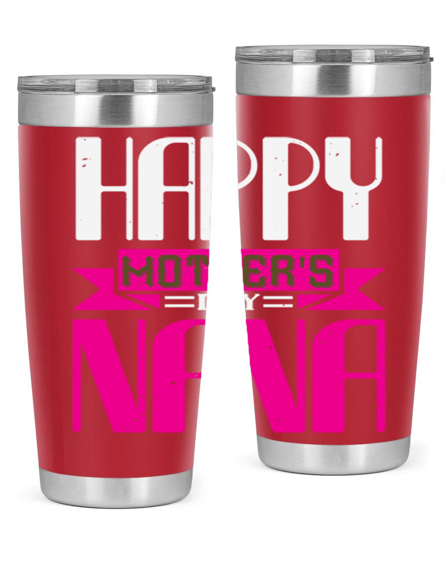 HAPPY mothers day nana tumbler featuring a double wall vacuum stainless steel design, available in 20oz and 30oz sizes, perfect for hot and cold beverages.