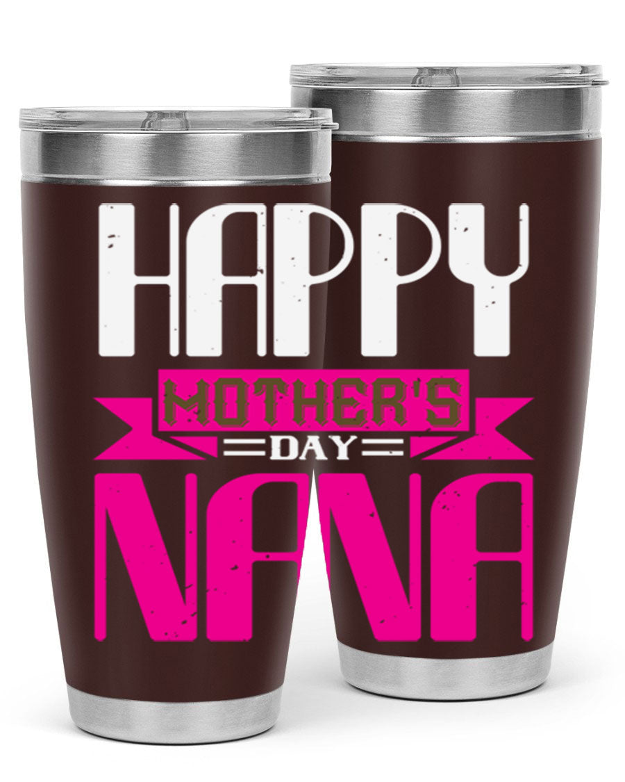 HAPPY mothers day nana tumbler featuring a double wall vacuum stainless steel design, available in 20oz and 30oz sizes, perfect for hot and cold beverages.