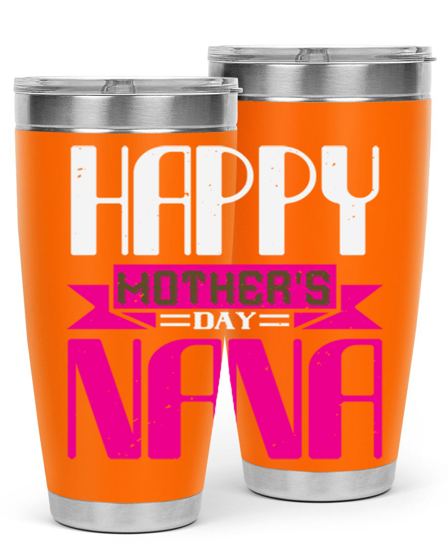 HAPPY mothers day nana tumbler featuring a double wall vacuum stainless steel design, available in 20oz and 30oz sizes, perfect for hot and cold beverages.