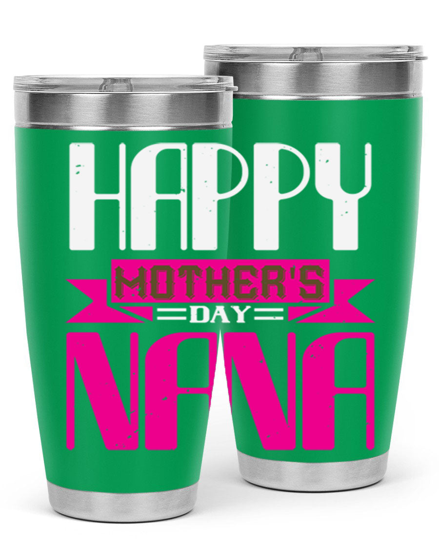 HAPPY mothers day nana tumbler featuring a double wall vacuum stainless steel design, available in 20oz and 30oz sizes, perfect for hot and cold beverages.