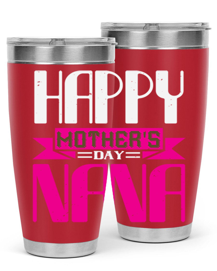 HAPPY mothers day nana tumbler featuring a double wall vacuum stainless steel design, available in 20oz and 30oz sizes, perfect for hot and cold beverages.