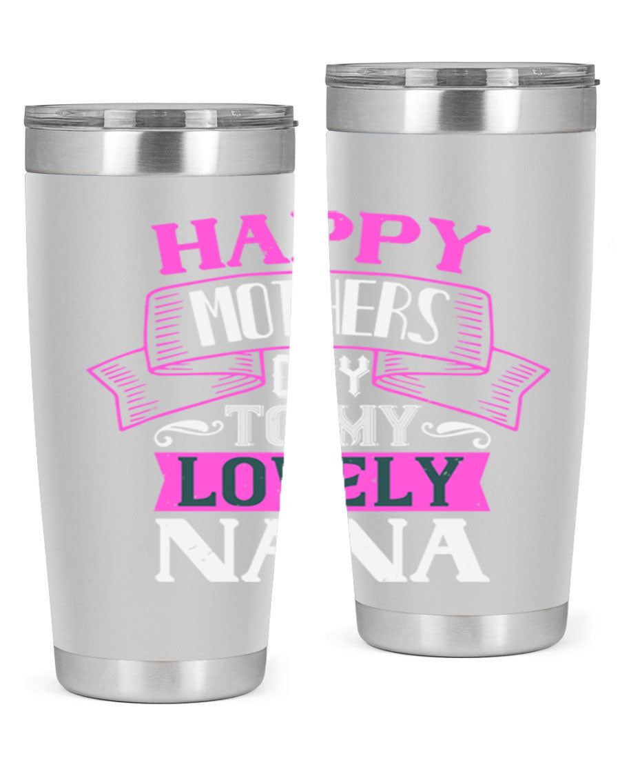 A stylish stainless steel tumbler with a heartfelt Mother's Day message for Nana, available in 20oz and 30oz sizes.