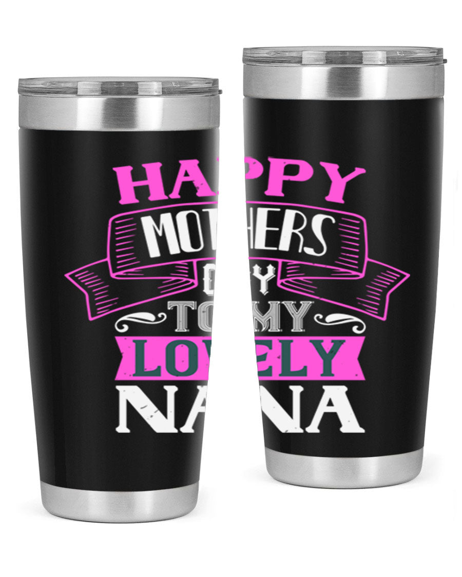 A stylish stainless steel tumbler with a heartfelt Mother's Day message for Nana, available in 20oz and 30oz sizes.