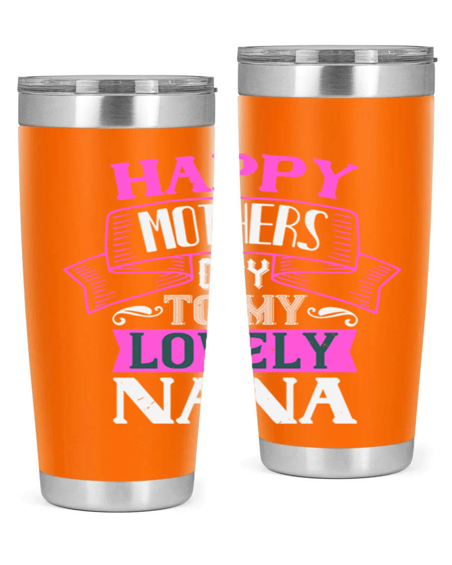 A stylish stainless steel tumbler with a heartfelt Mother's Day message for Nana, available in 20oz and 30oz sizes.