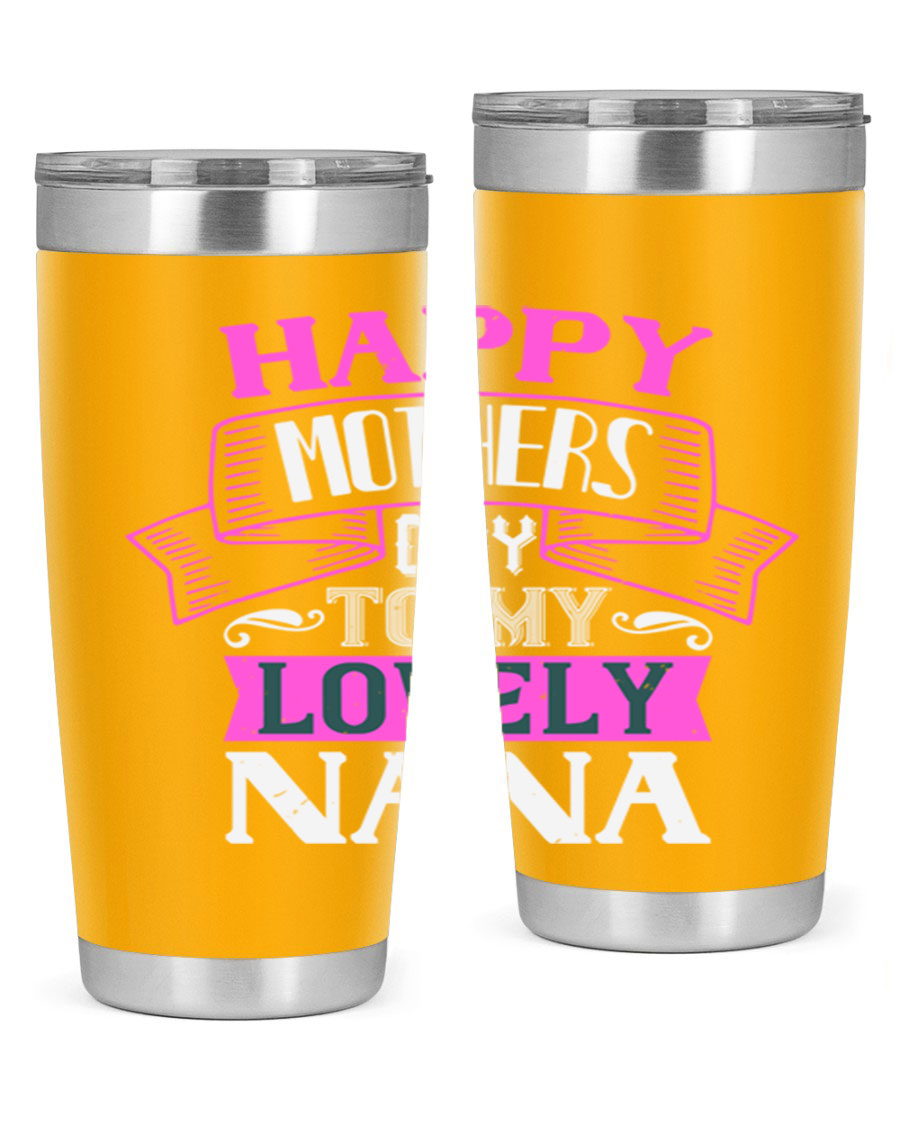 A stylish stainless steel tumbler with a heartfelt Mother's Day message for Nana, available in 20oz and 30oz sizes.