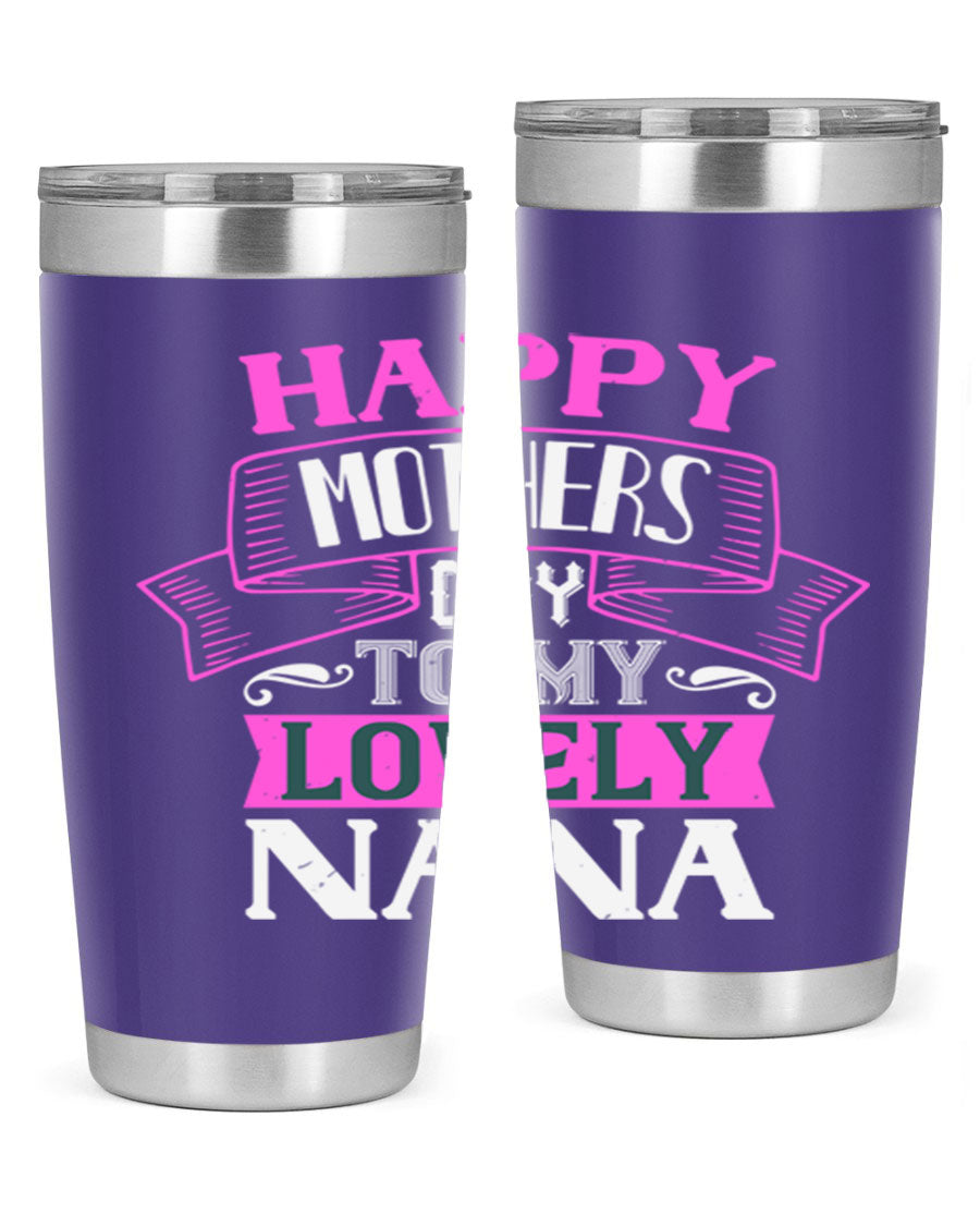 A stylish stainless steel tumbler with a heartfelt Mother's Day message for Nana, available in 20oz and 30oz sizes.