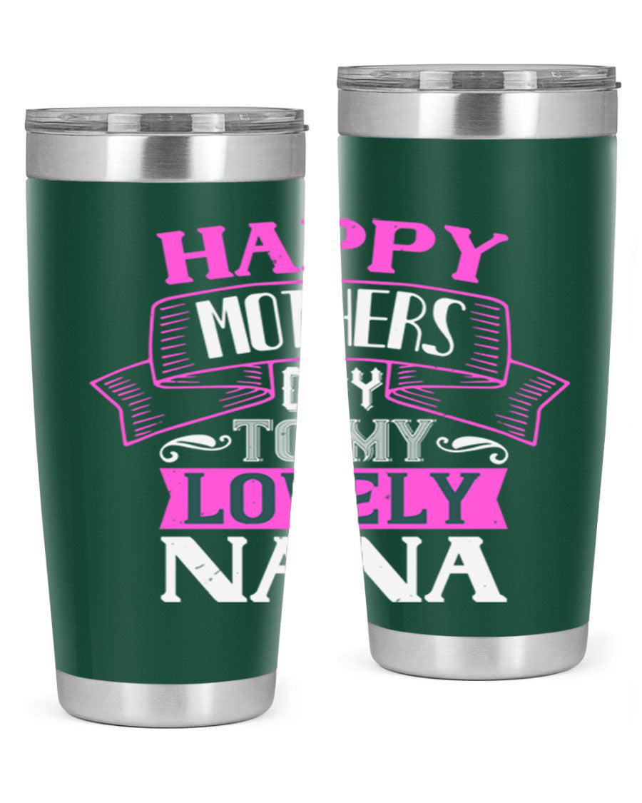 A stylish stainless steel tumbler with a heartfelt Mother's Day message for Nana, available in 20oz and 30oz sizes.