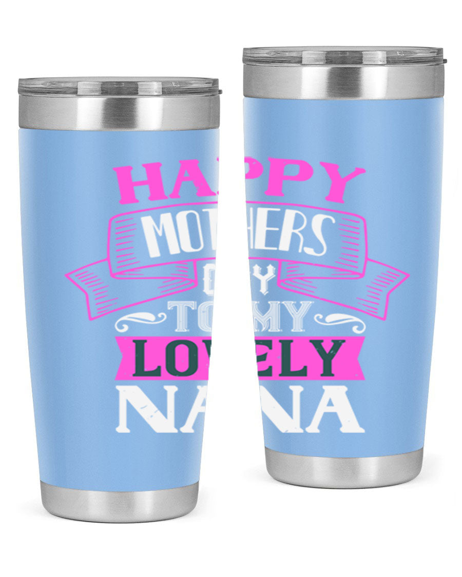 A stylish stainless steel tumbler with a heartfelt Mother's Day message for Nana, available in 20oz and 30oz sizes.