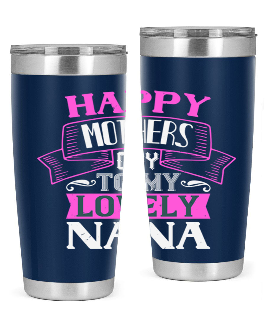A stylish stainless steel tumbler with a heartfelt Mother's Day message for Nana, available in 20oz and 30oz sizes.