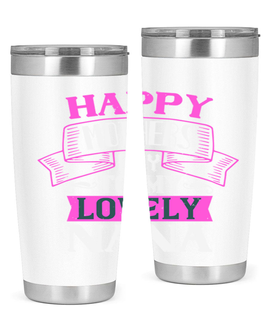 A stylish stainless steel tumbler with a heartfelt Mother's Day message for Nana, available in 20oz and 30oz sizes.