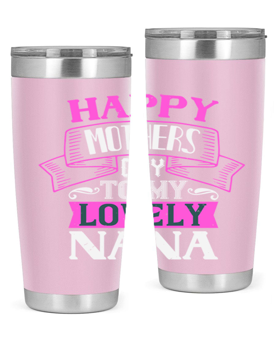 A stylish stainless steel tumbler with a heartfelt Mother's Day message for Nana, available in 20oz and 30oz sizes.