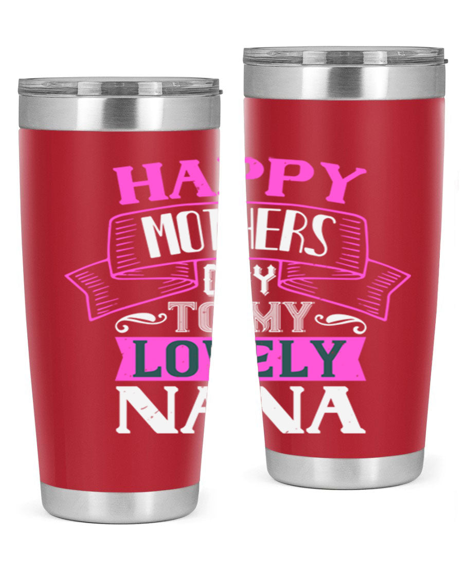 A stylish stainless steel tumbler with a heartfelt Mother's Day message for Nana, available in 20oz and 30oz sizes.