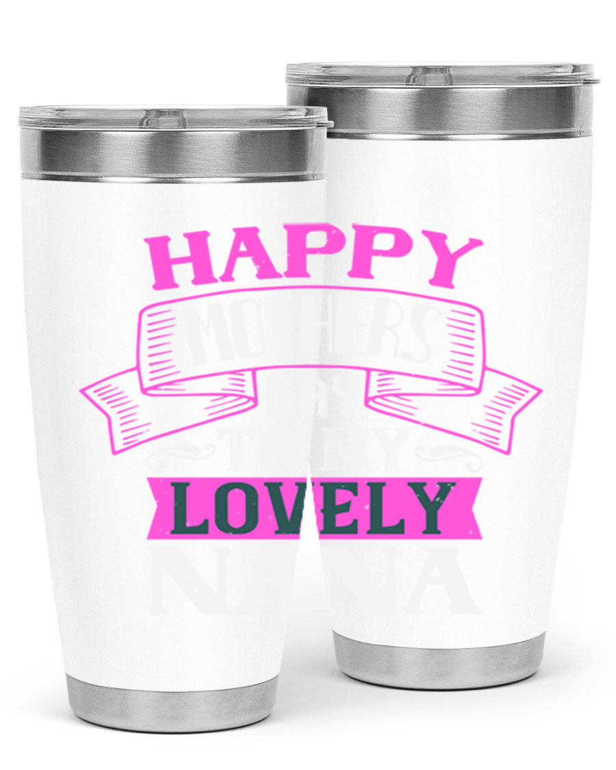 A stylish stainless steel tumbler with a heartfelt Mother's Day message for Nana, available in 20oz and 30oz sizes.