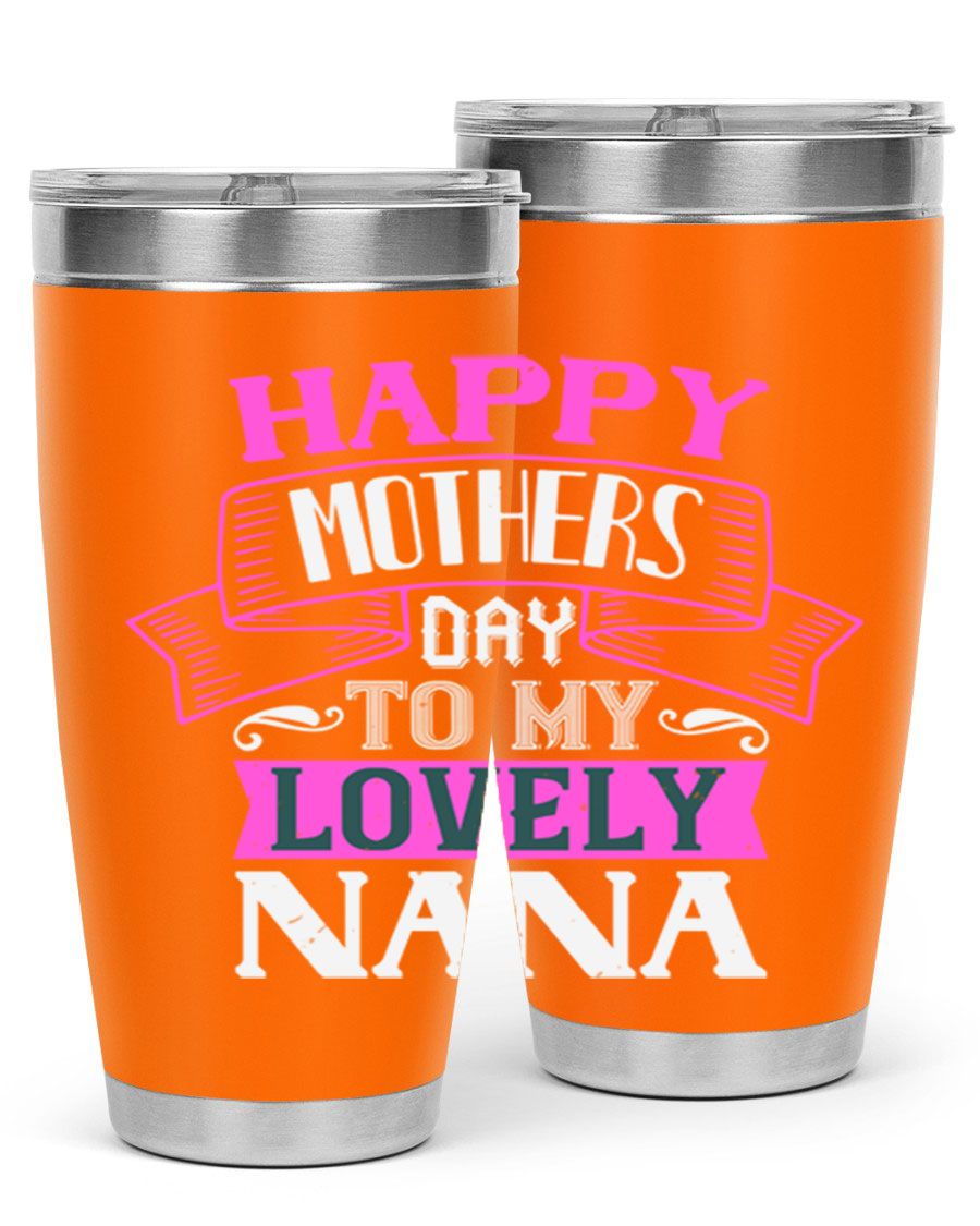 A stylish stainless steel tumbler with a heartfelt Mother's Day message for Nana, available in 20oz and 30oz sizes.
