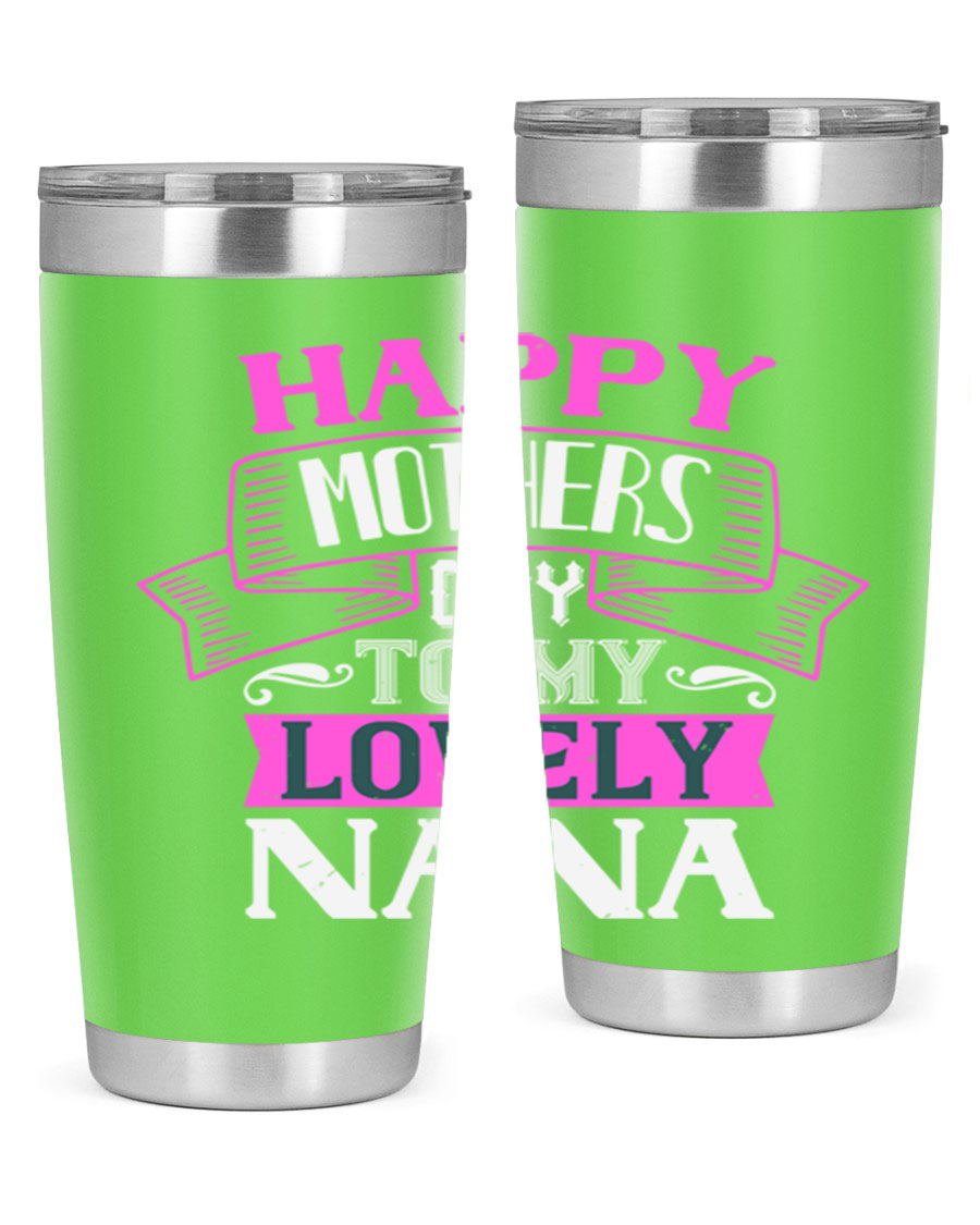 A stylish stainless steel tumbler with a heartfelt Mother's Day message for Nana, available in 20oz and 30oz sizes.