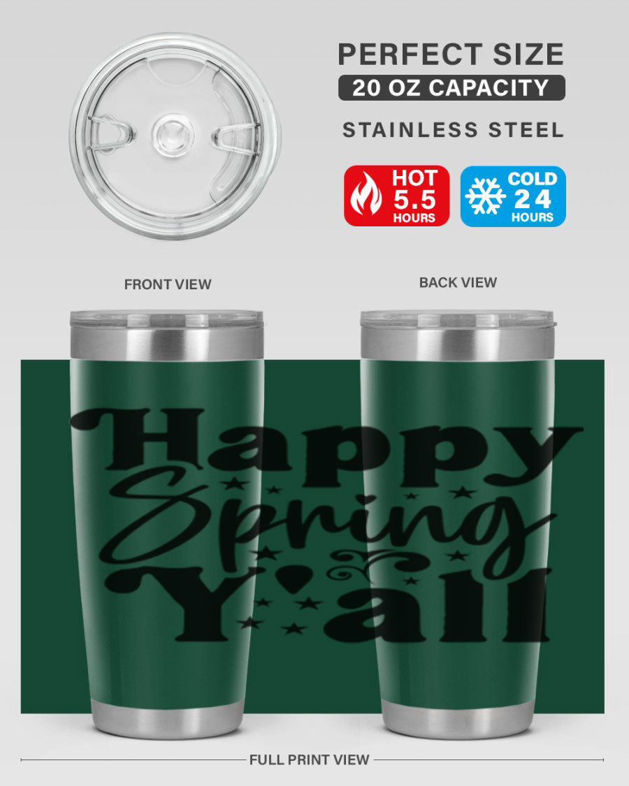 Happy Spring Y'all 20oz Tumbler featuring double wall vacuum insulation and a vibrant spring design.
