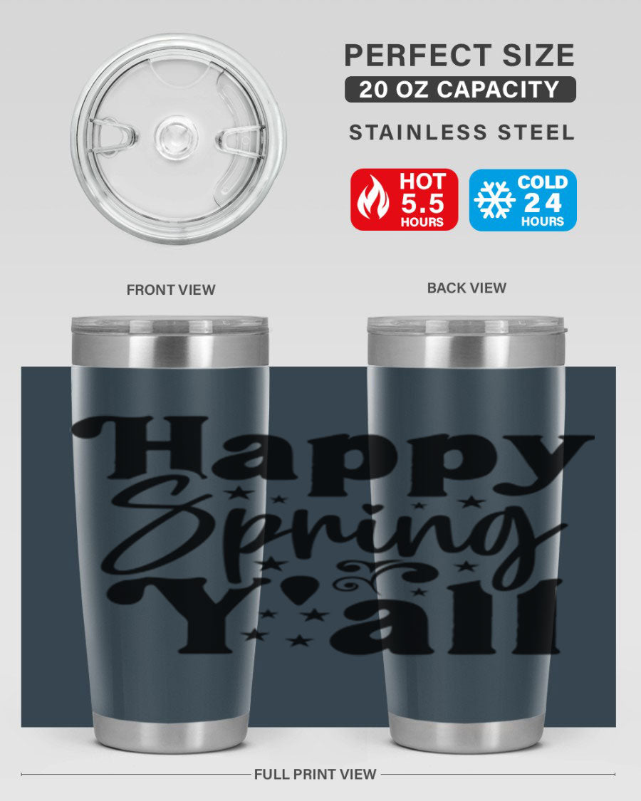 Happy Spring Y'all 20oz Tumbler featuring double wall vacuum insulation and a vibrant spring design.