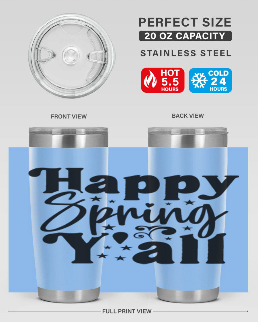 Happy Spring Y'all 20oz Tumbler featuring double wall vacuum insulation and a vibrant spring design.