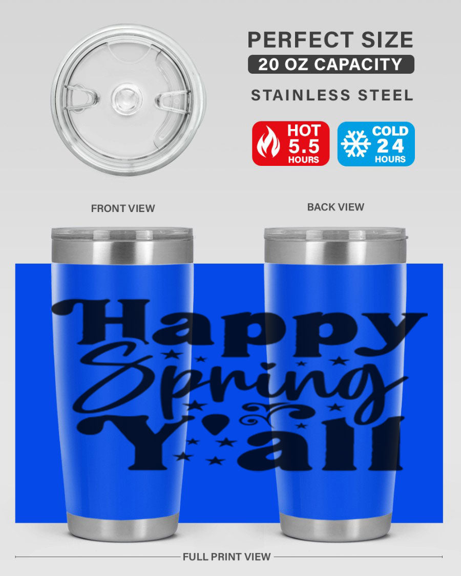 Happy Spring Y'all 20oz Tumbler featuring double wall vacuum insulation and a vibrant spring design.