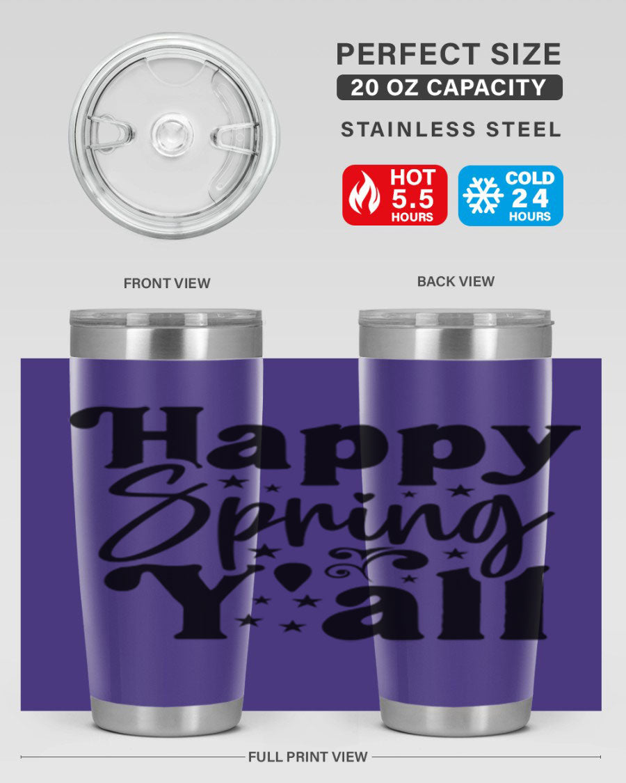 Happy Spring Y'all 20oz Tumbler featuring double wall vacuum insulation and a vibrant spring design.