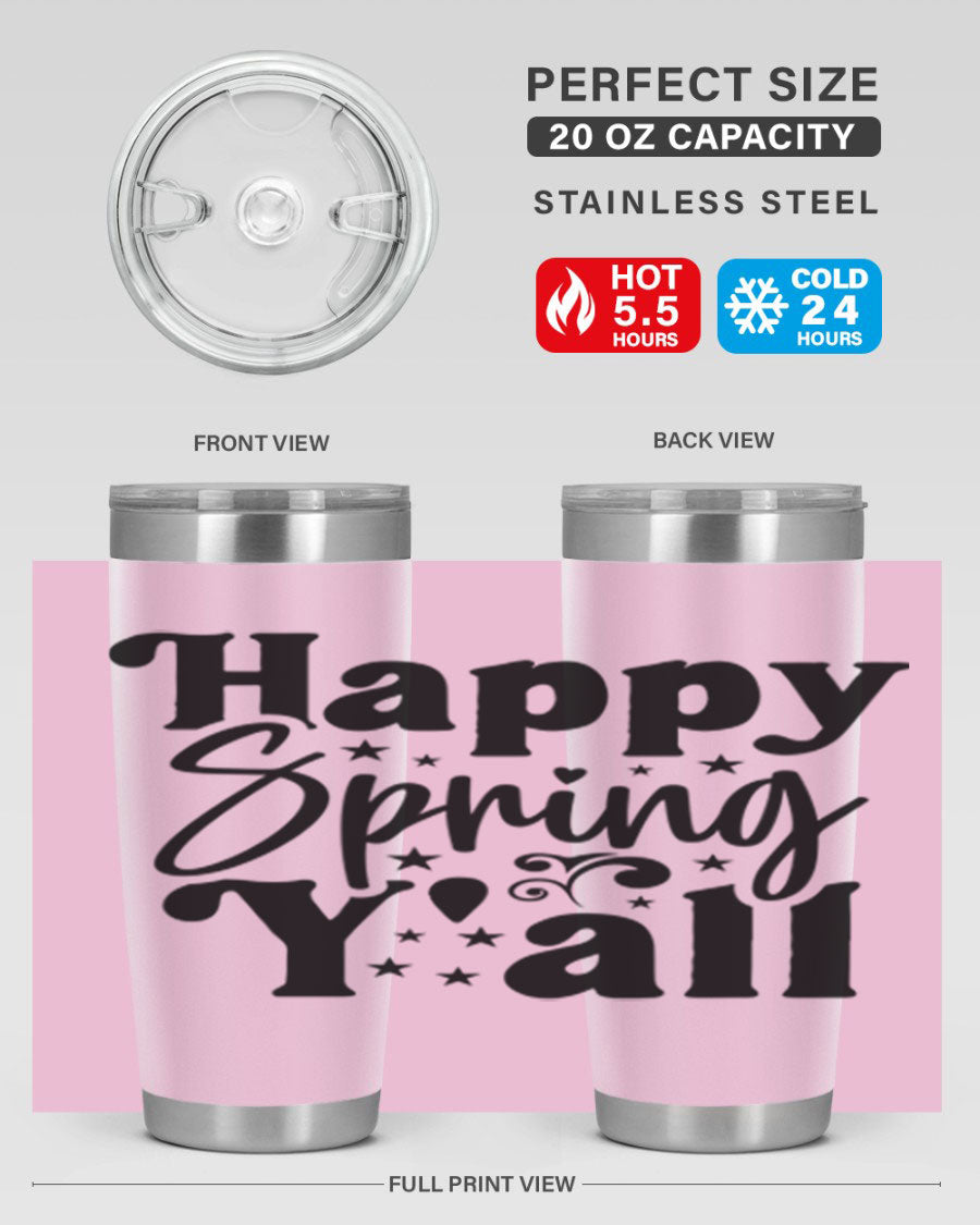 Happy Spring Y'all 20oz Tumbler featuring double wall vacuum insulation and a vibrant spring design.