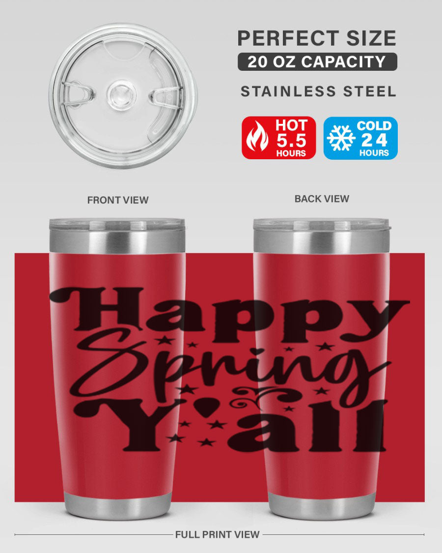 Happy Spring Y'all 20oz Tumbler featuring double wall vacuum insulation and a vibrant spring design.