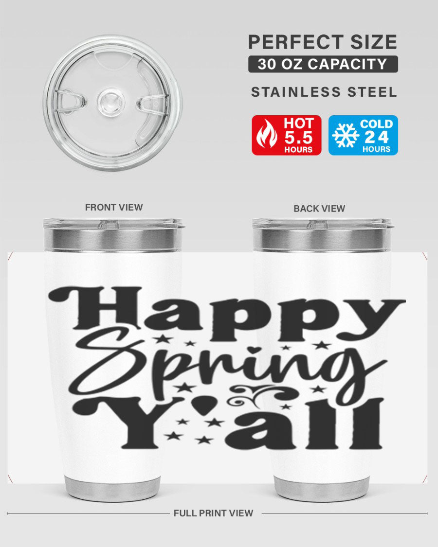 Happy Spring Y'all 20oz Tumbler featuring double wall vacuum insulation and a vibrant spring design.
