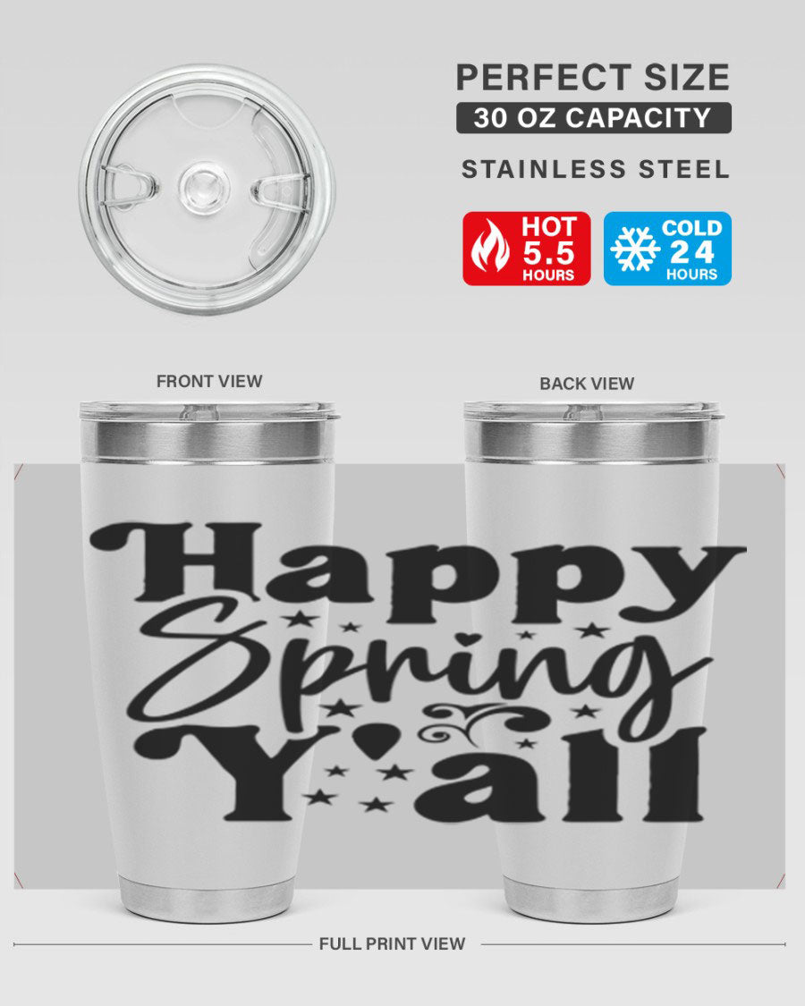 Happy Spring Y'all 20oz Tumbler featuring double wall vacuum insulation and a vibrant spring design.