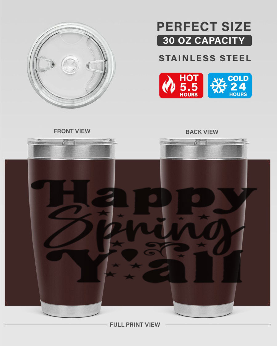 Happy Spring Y'all 20oz Tumbler featuring double wall vacuum insulation and a vibrant spring design.
