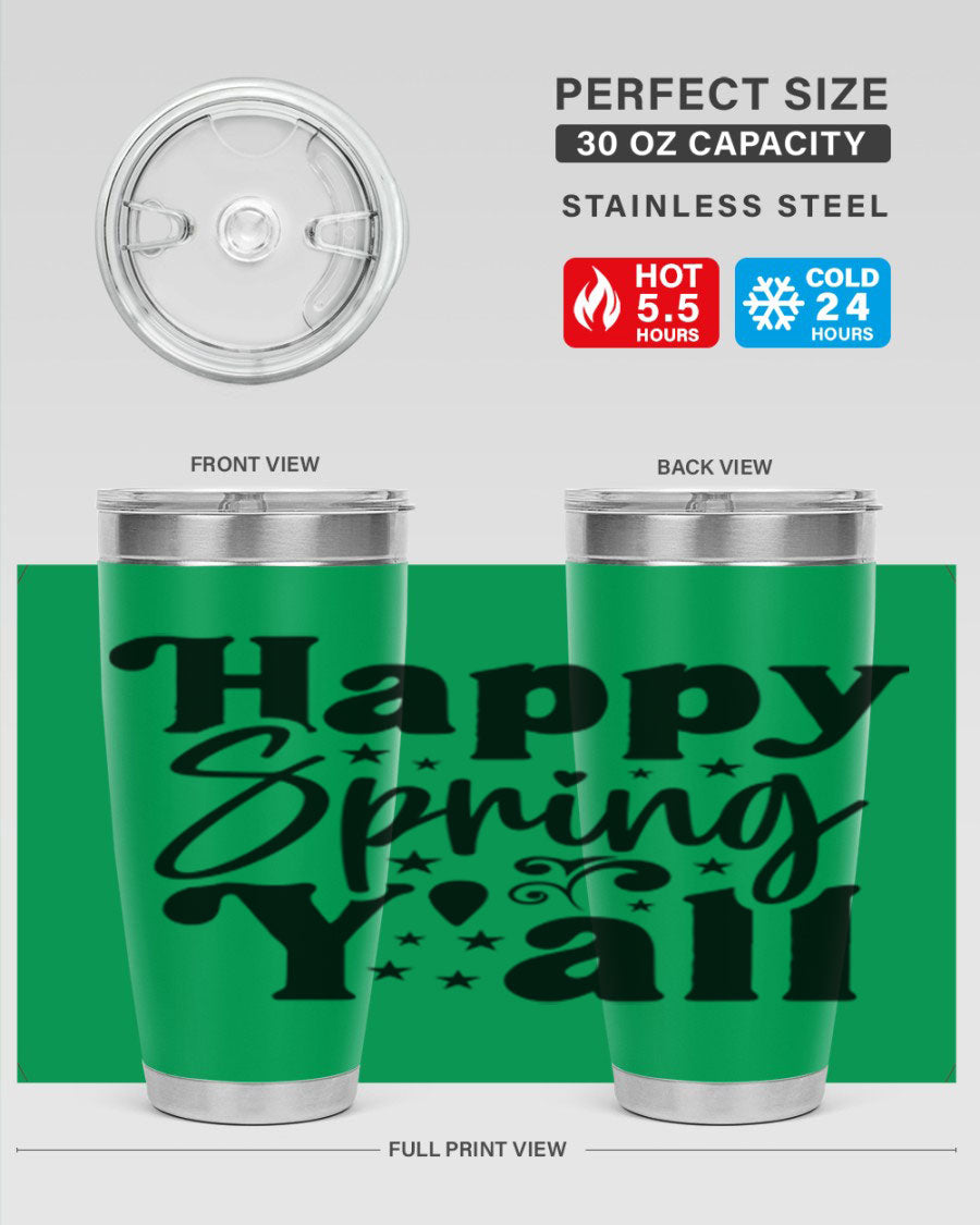 Happy Spring Y'all 20oz Tumbler featuring double wall vacuum insulation and a vibrant spring design.