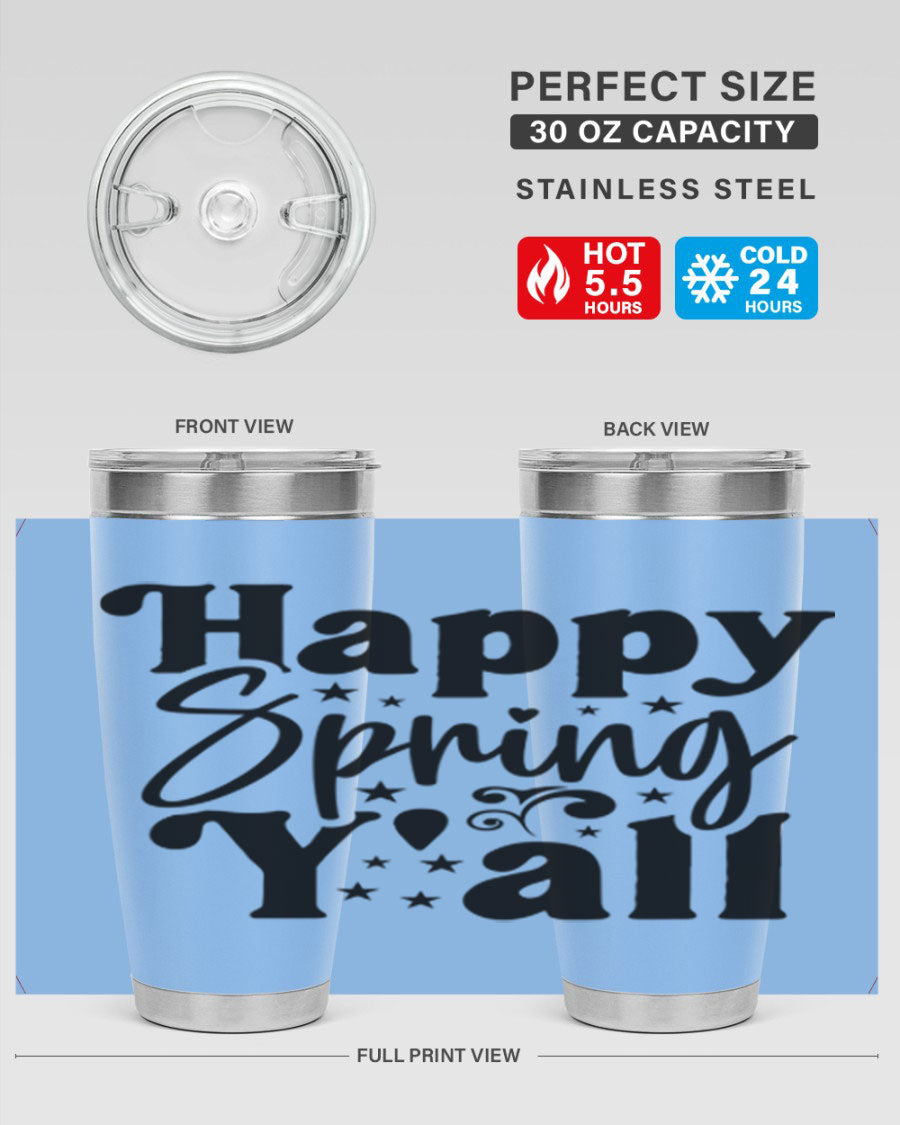 Happy Spring Y'all 20oz Tumbler featuring double wall vacuum insulation and a vibrant spring design.