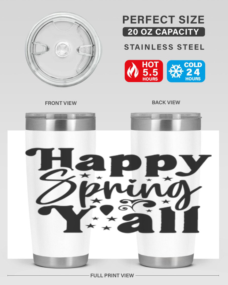 Happy Spring Y'all 20oz Tumbler featuring double wall vacuum insulation and a vibrant spring design.