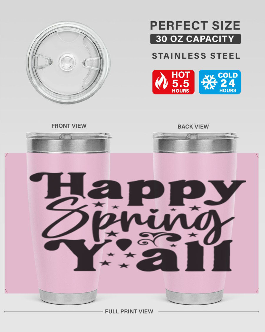 Happy Spring Y'all 20oz Tumbler featuring double wall vacuum insulation and a vibrant spring design.