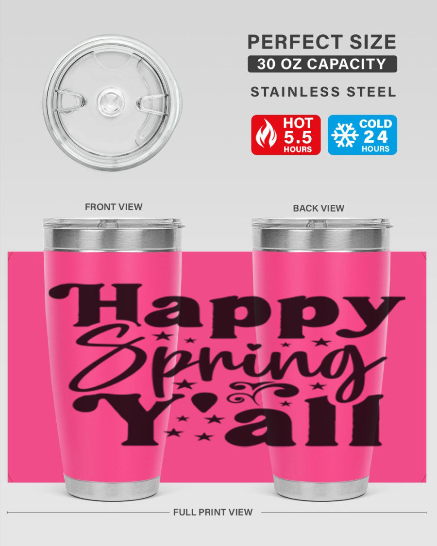 Happy Spring Y'all 20oz Tumbler featuring double wall vacuum insulation and a vibrant spring design.
