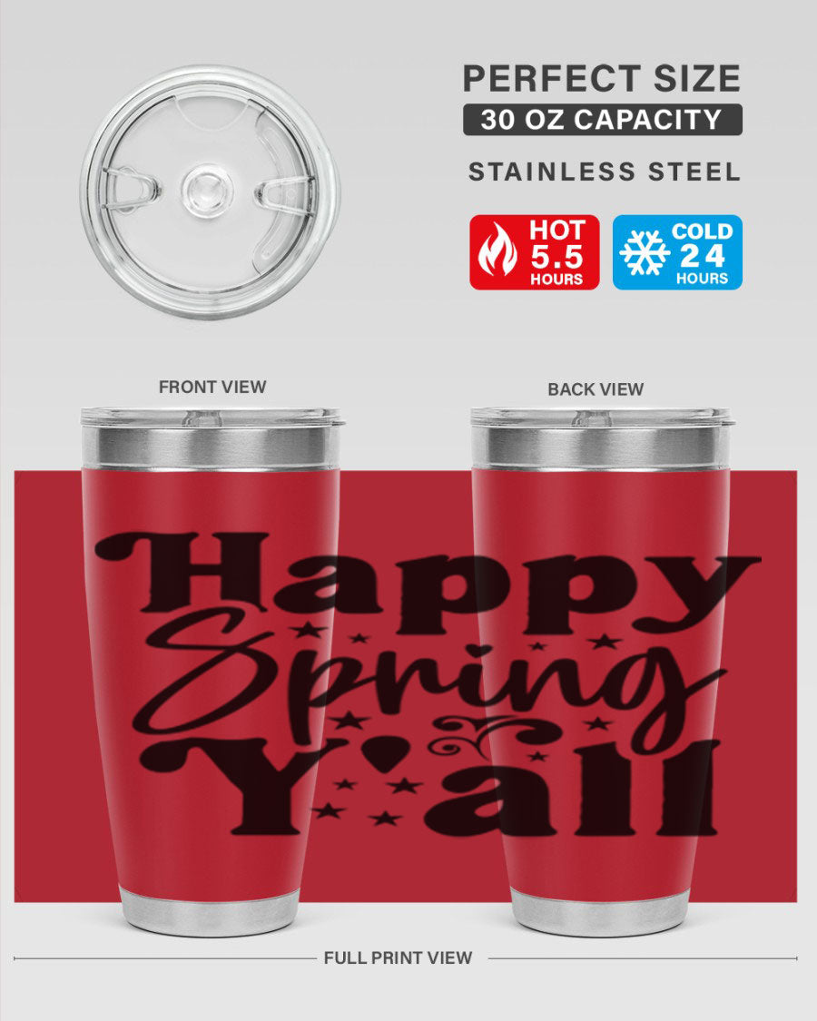 Happy Spring Y'all 20oz Tumbler featuring double wall vacuum insulation and a vibrant spring design.