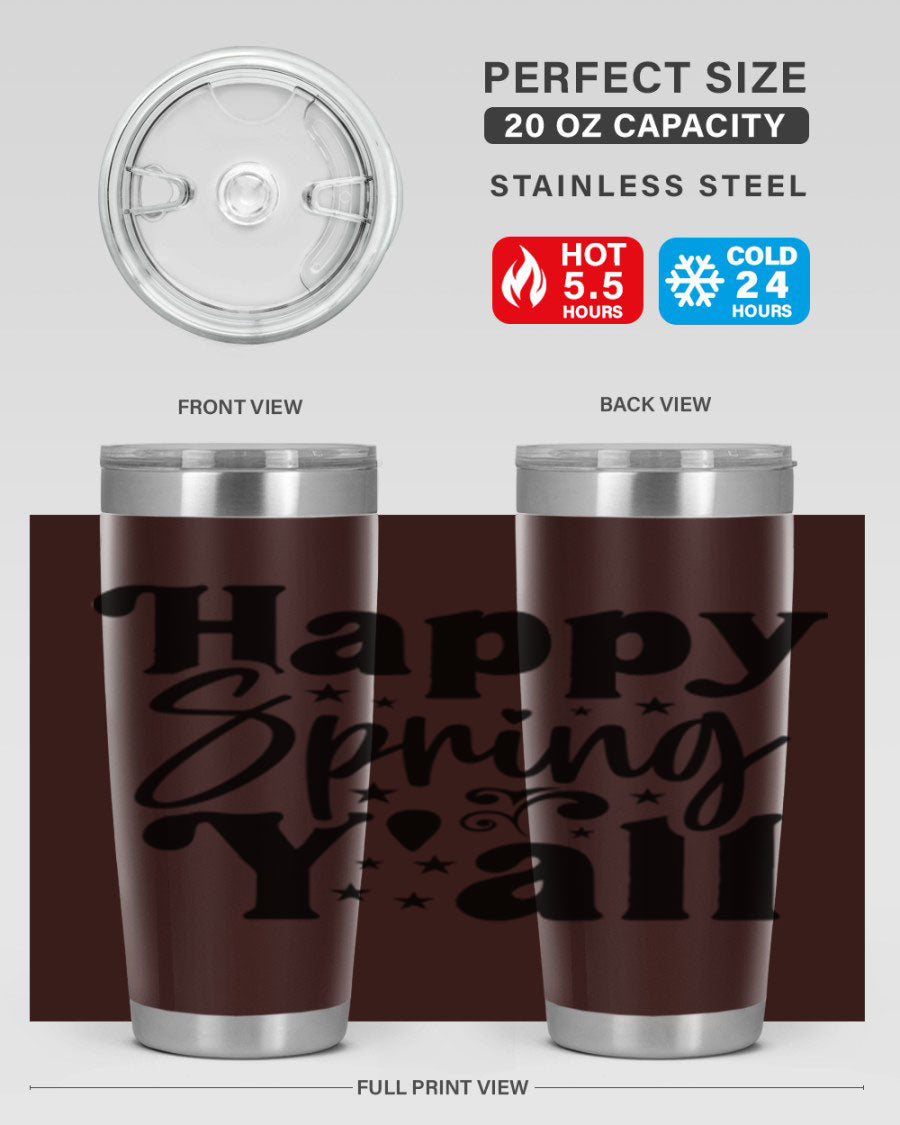 Happy Spring Y'all 20oz Tumbler featuring double wall vacuum insulation and a vibrant spring design.