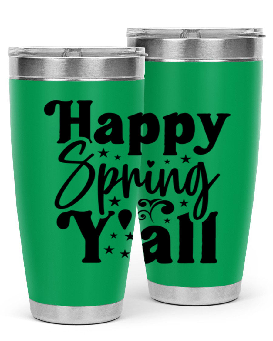 Happy Spring Y'all 20oz Tumbler featuring double wall vacuum insulation and a vibrant spring design.