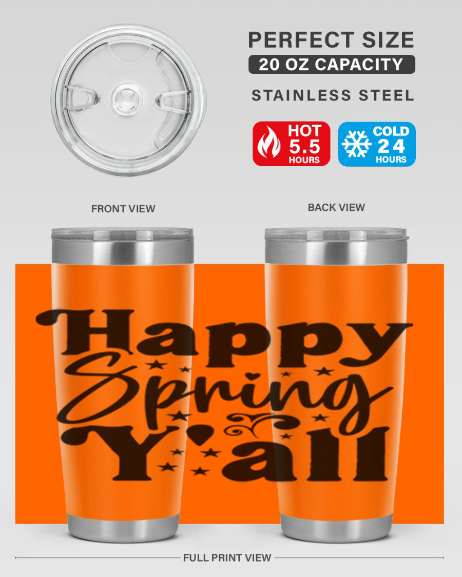 Happy Spring Y'all 20oz Tumbler featuring double wall vacuum insulation and a vibrant spring design.
