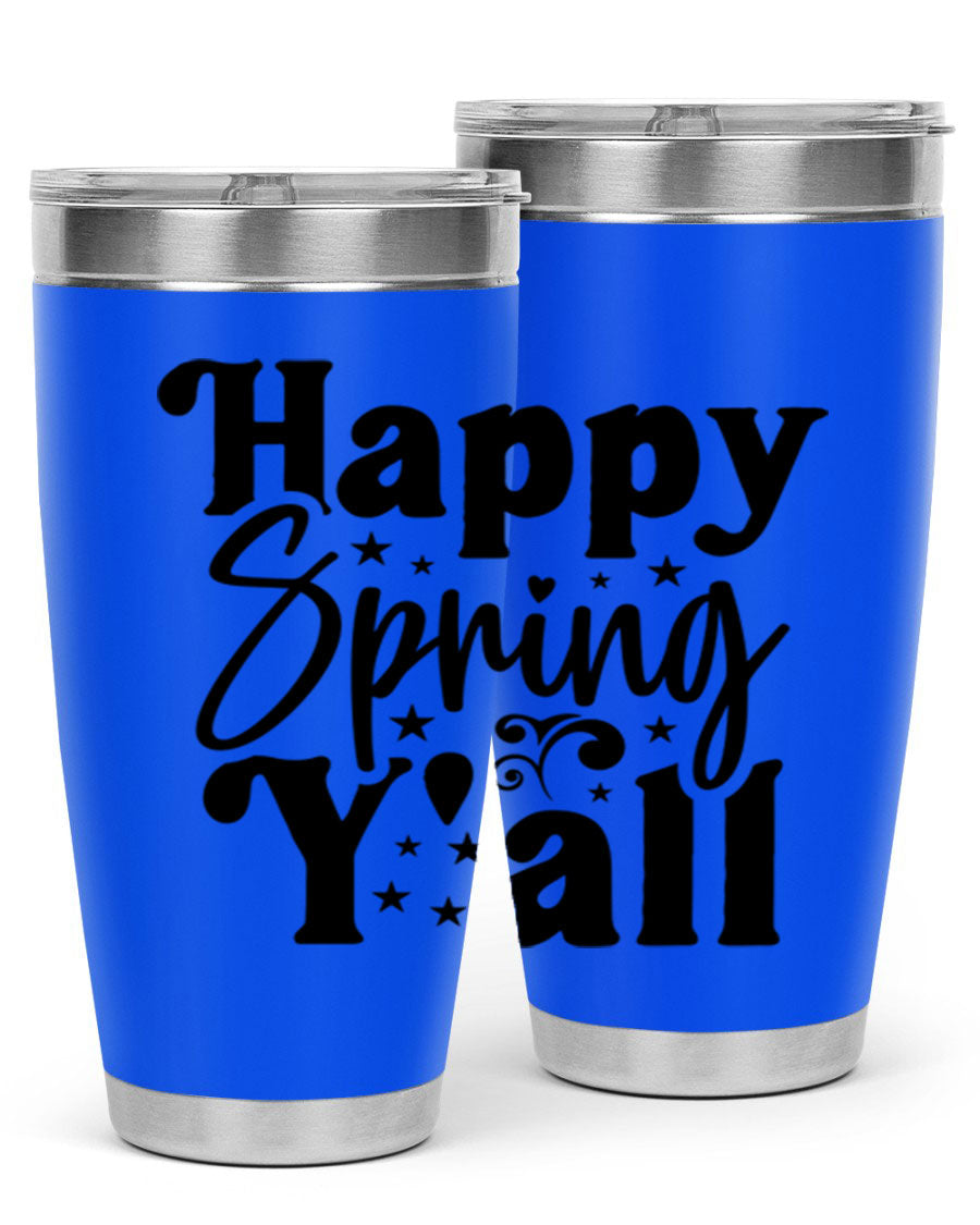 Happy Spring Y'all 20oz Tumbler featuring double wall vacuum insulation and a vibrant spring design.