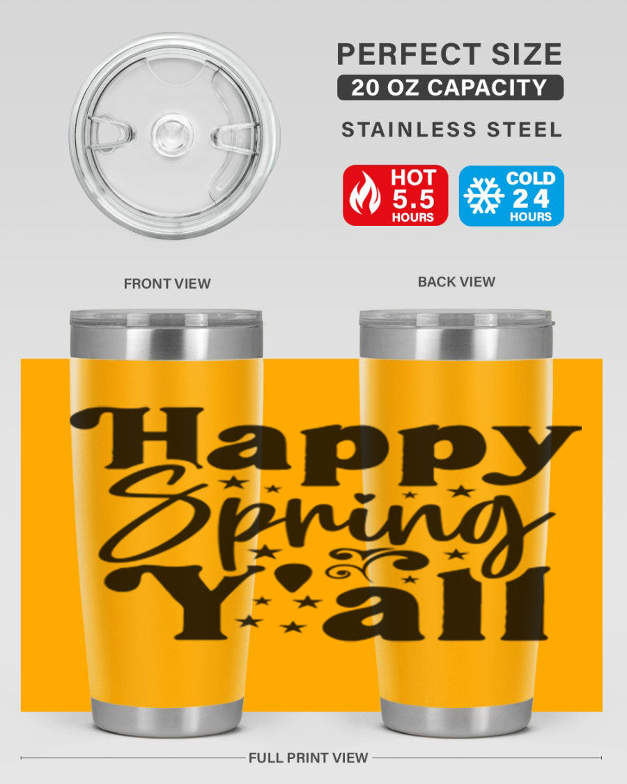 Happy Spring Y'all 20oz Tumbler featuring double wall vacuum insulation and a vibrant spring design.