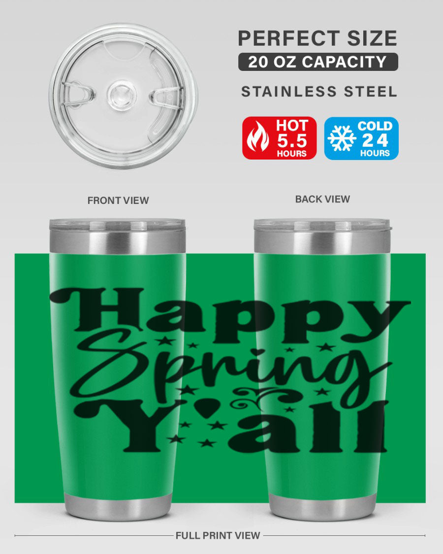 Happy Spring Y'all 20oz Tumbler featuring double wall vacuum insulation and a vibrant spring design.