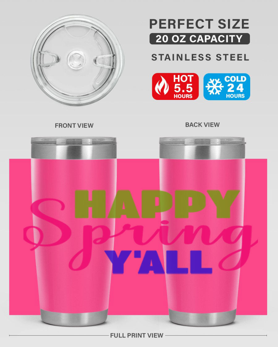 Happy Spring Y'all 20oz Tumbler featuring vibrant spring design, double wall vacuum insulation, and a drink-thru lid.