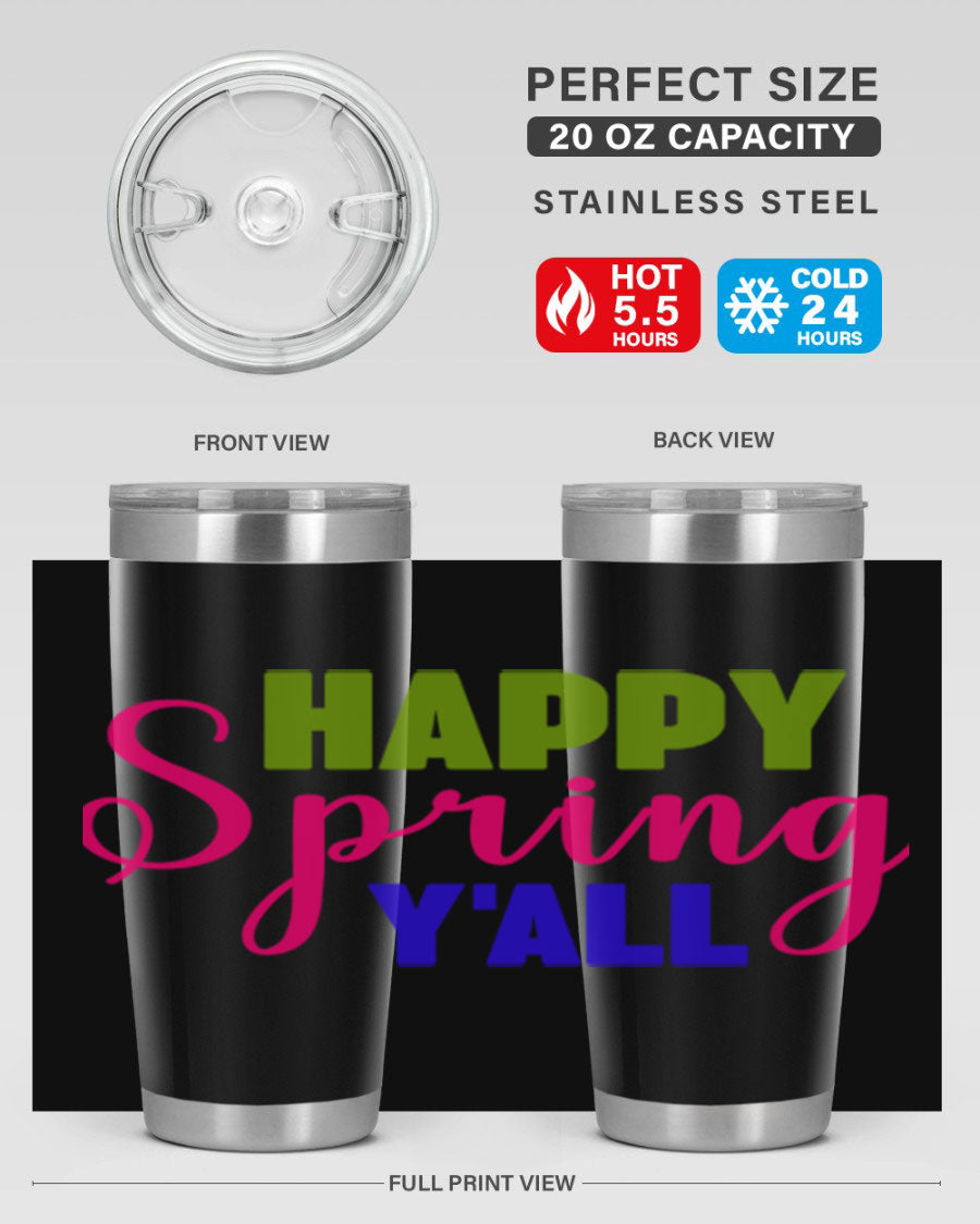 Happy Spring Y'all 20oz Tumbler featuring vibrant spring design, double wall vacuum insulation, and a drink-thru lid.