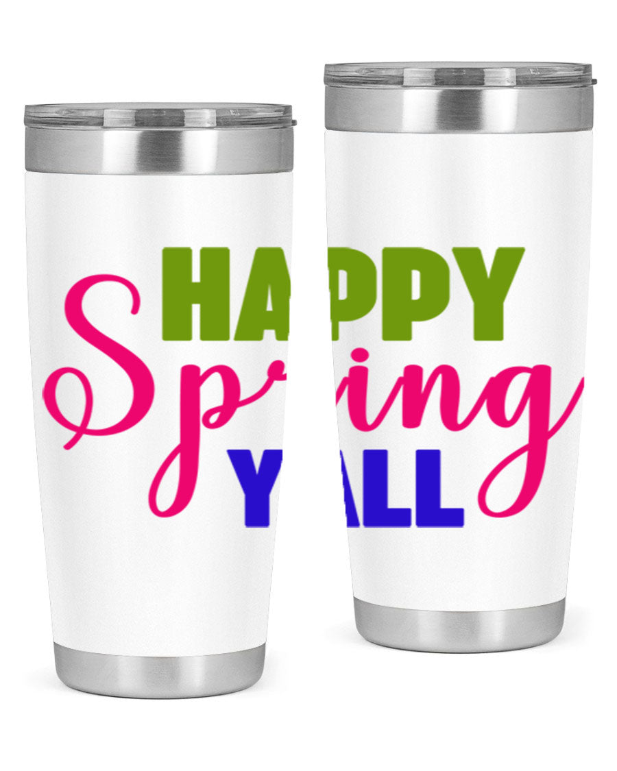 Happy Spring Y'all 20oz Tumbler featuring vibrant spring design, double wall vacuum insulation, and a drink-thru lid.