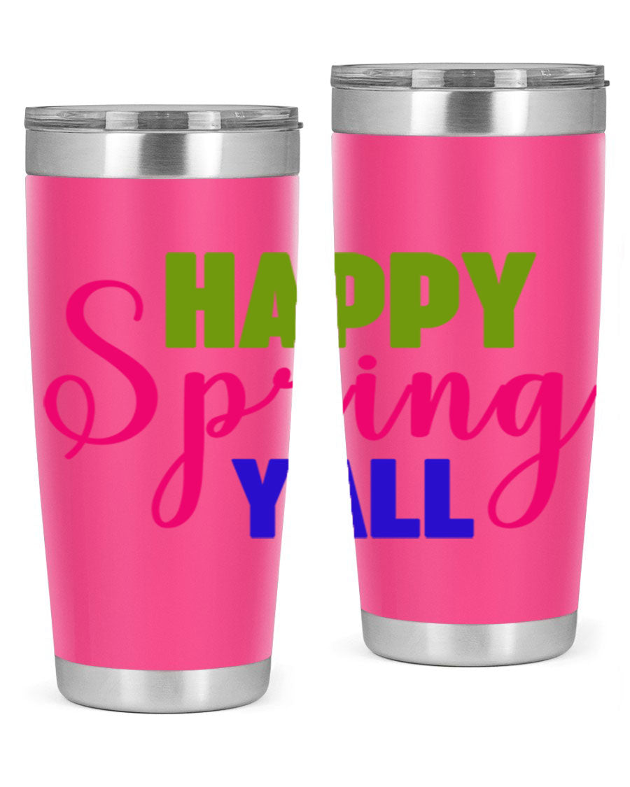Happy Spring Y'all 20oz Tumbler featuring vibrant spring design, double wall vacuum insulation, and a drink-thru lid.