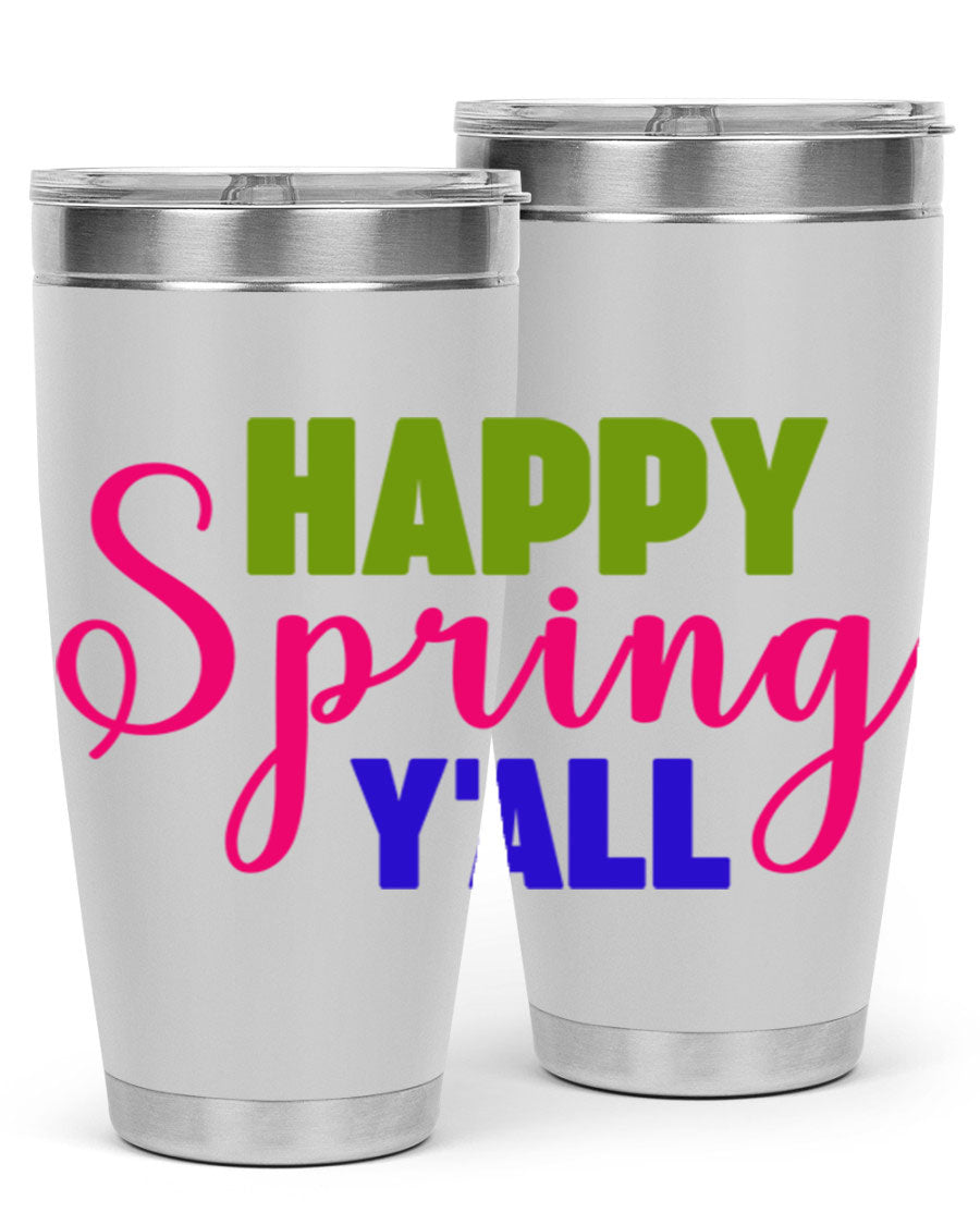 Happy Spring Y'all 20oz Tumbler featuring vibrant spring design, double wall vacuum insulation, and a drink-thru lid.